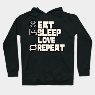 Eat Sleep Love Repeat Hoodie